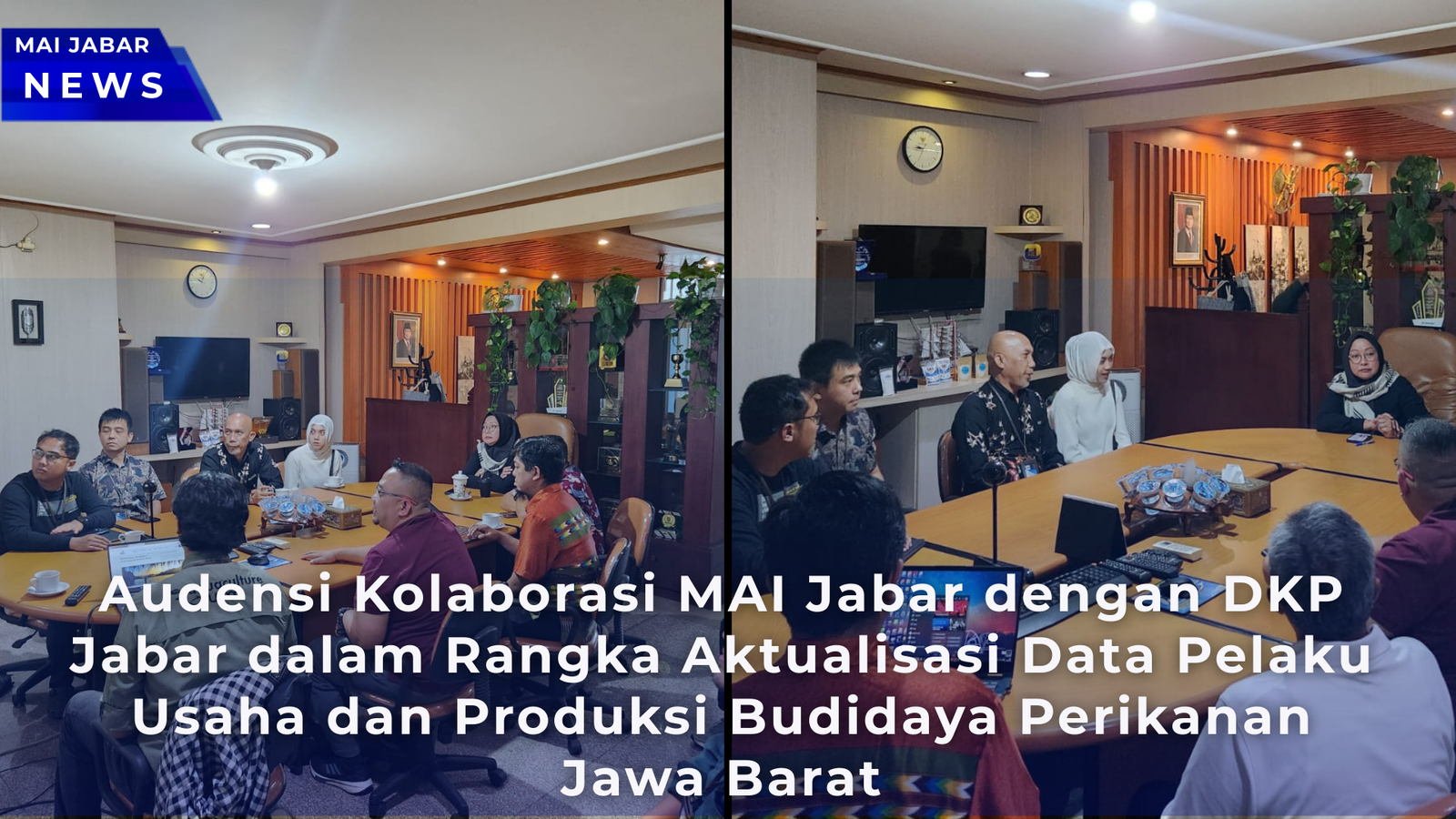 Audensi Kolaborasi MAI Jabar dengan DKP Jabar dalam Rangka Aktualisasi Data Pelaku Usaha dan Produksi Budidaya Perikanan Jawa Barat